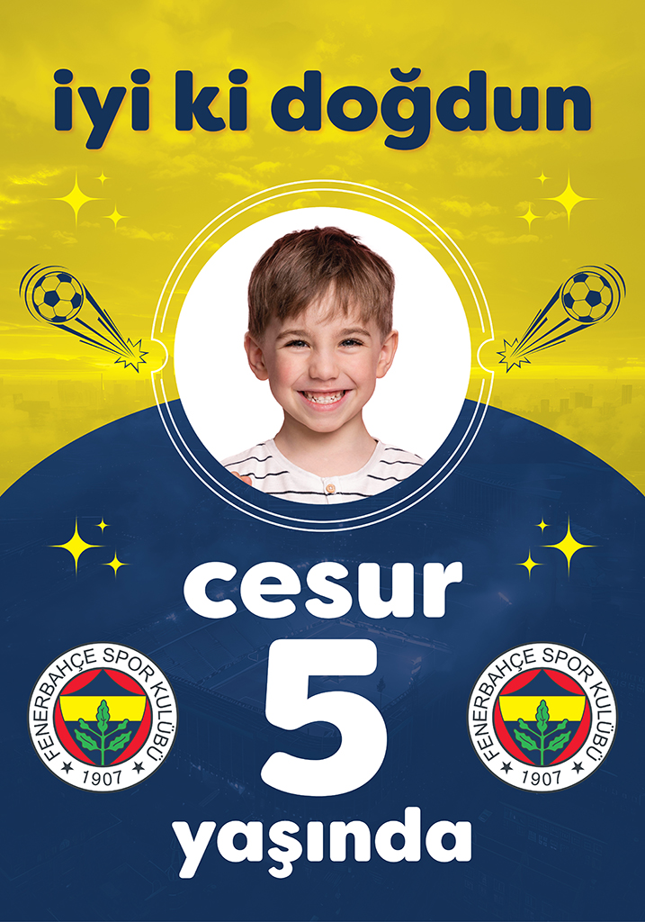 Fenerbahçe Doğum Günü Afişi Fenerbahçe Doğum Günü Afişi